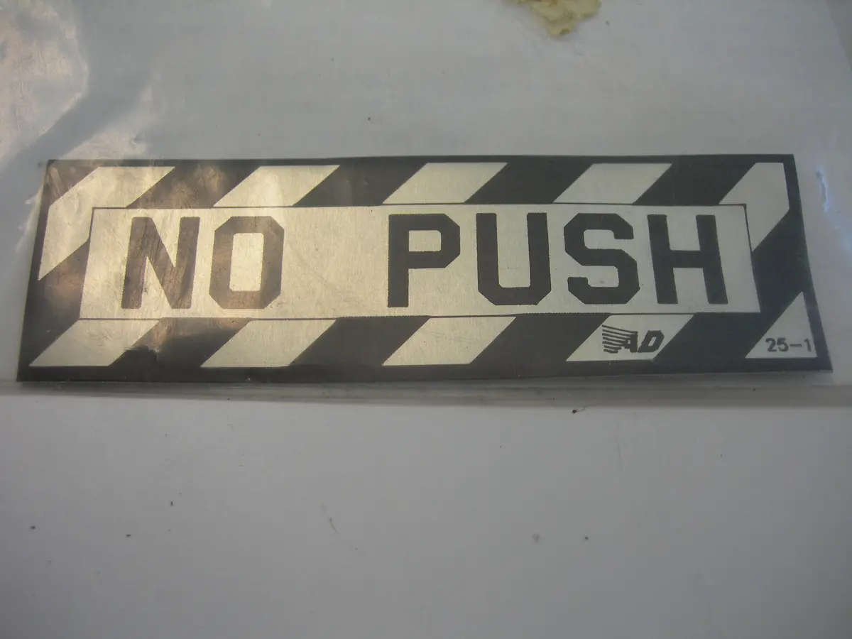 Placard, "No Push" 1