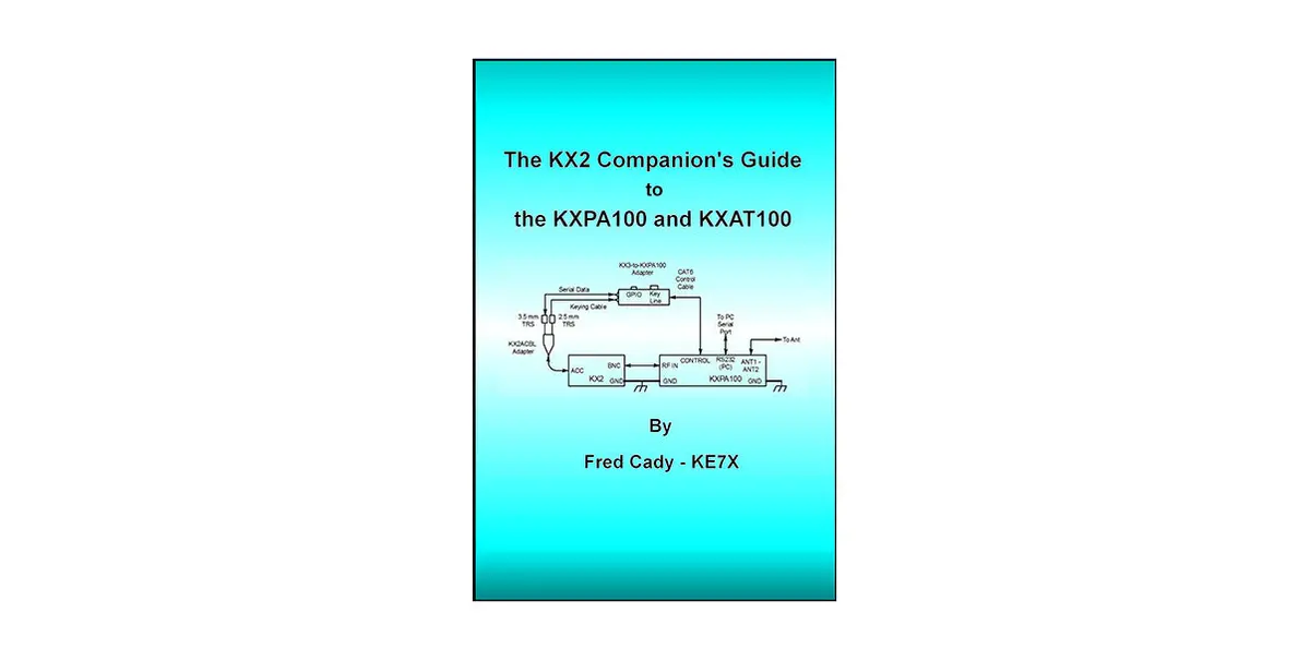 E740306_The Kx2 Companion Guide To The Kxpa100 And Kxat100 By Fred Cady 1